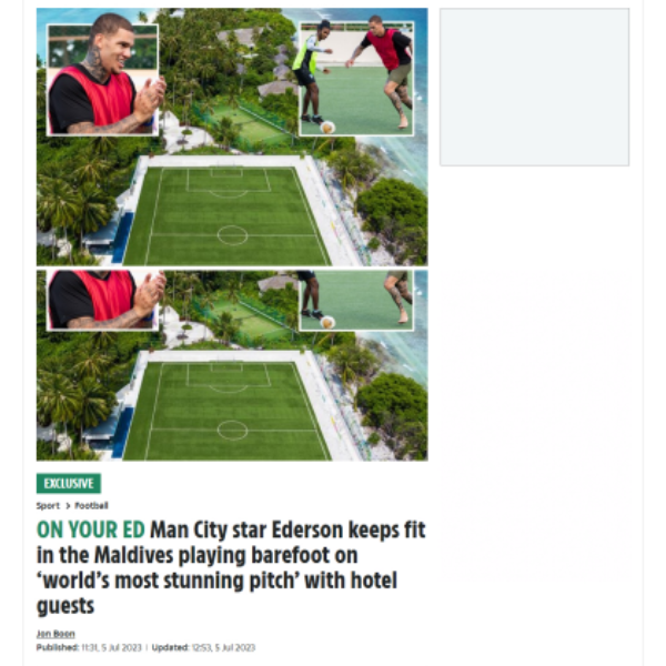 The sun: Man City star Ederson in the Maldives